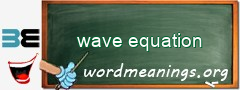 WordMeaning blackboard for wave equation